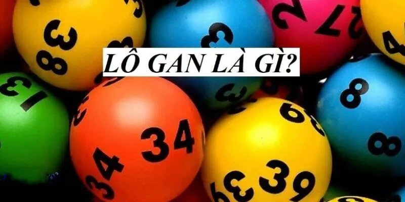 Lô gan là cách gọi các con số đã lâu chưa nổ